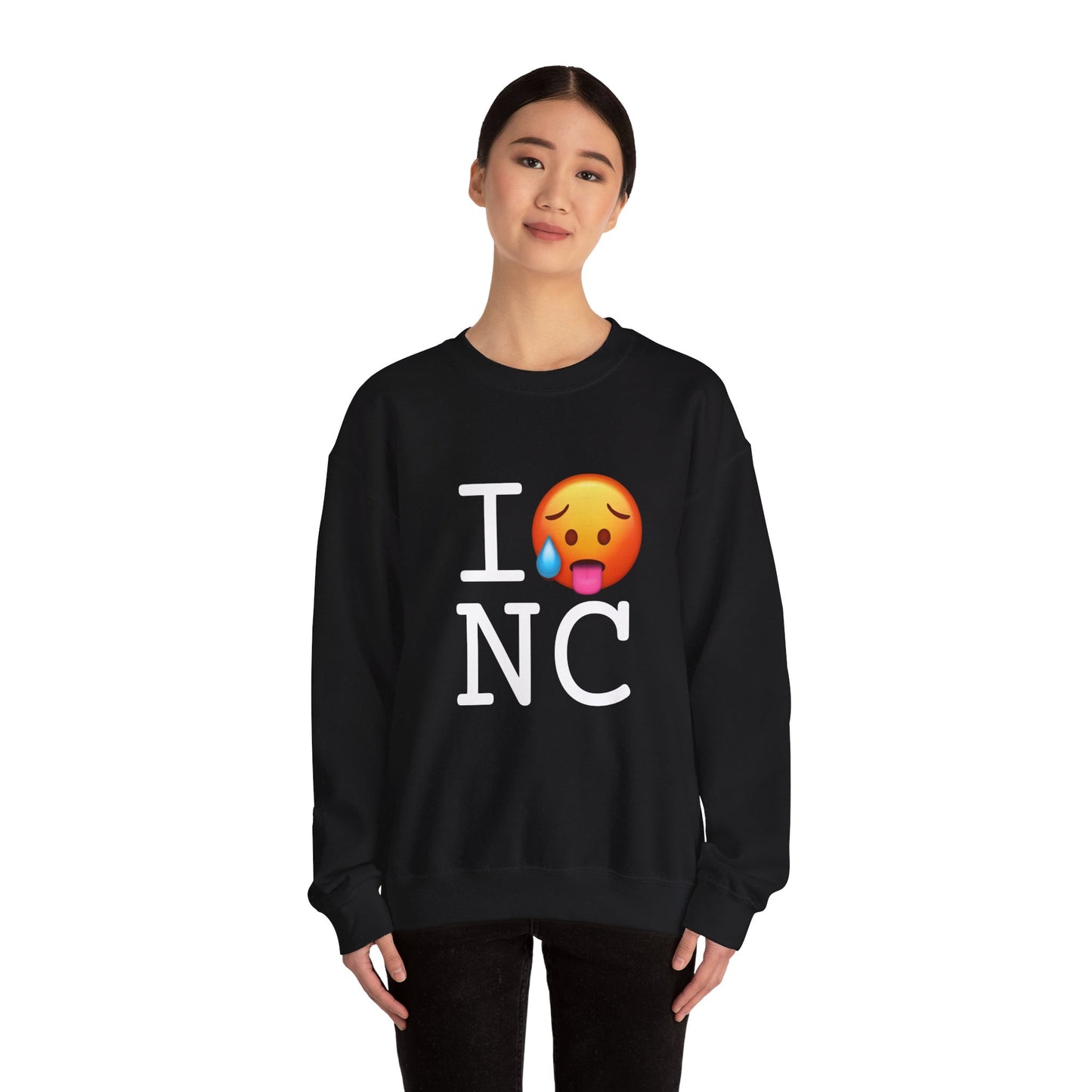 "I'm Hot in North Carolina" Sweatshirt