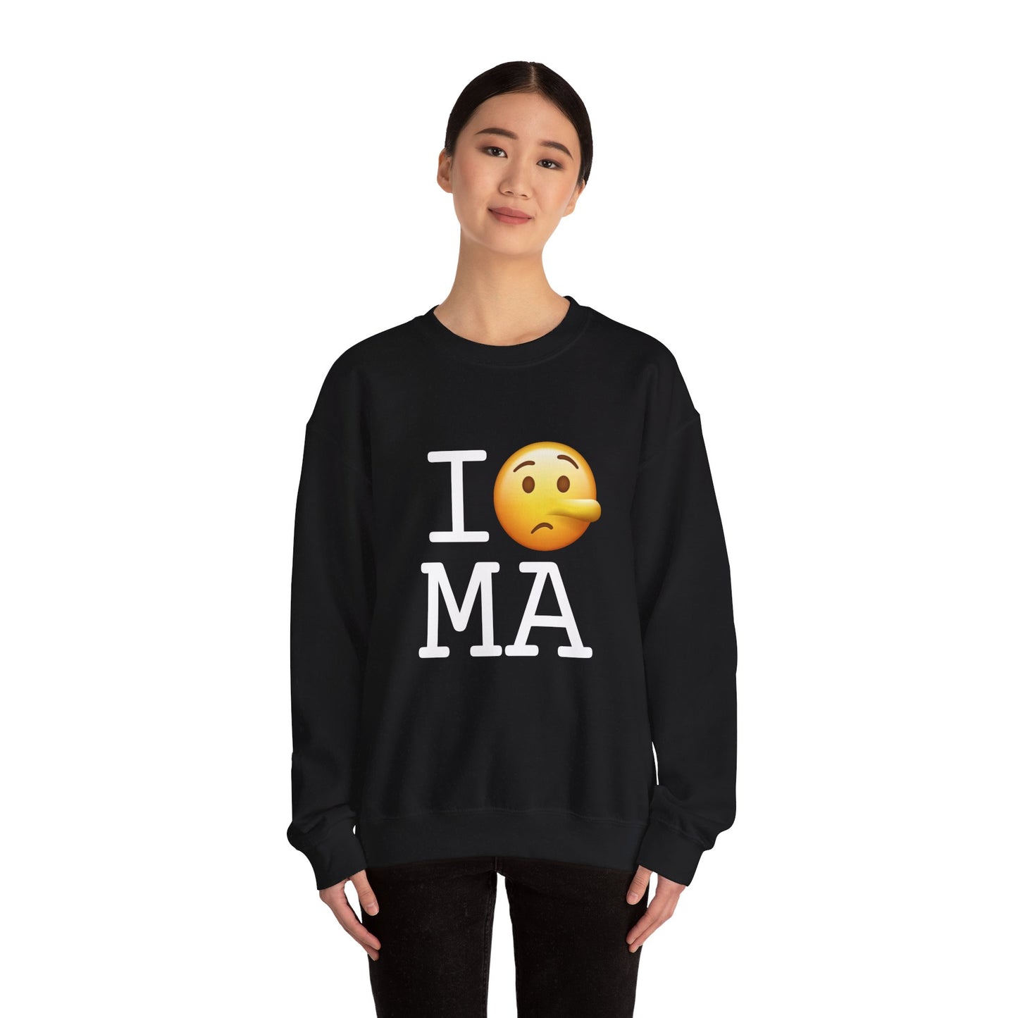 "I Lie about Massachusetts" Sweatshirt