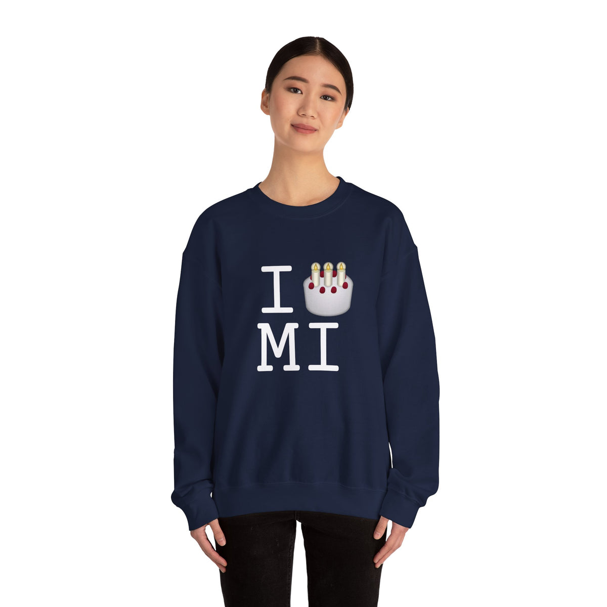 "I Birthday Cake Michigan" Sweatshirt