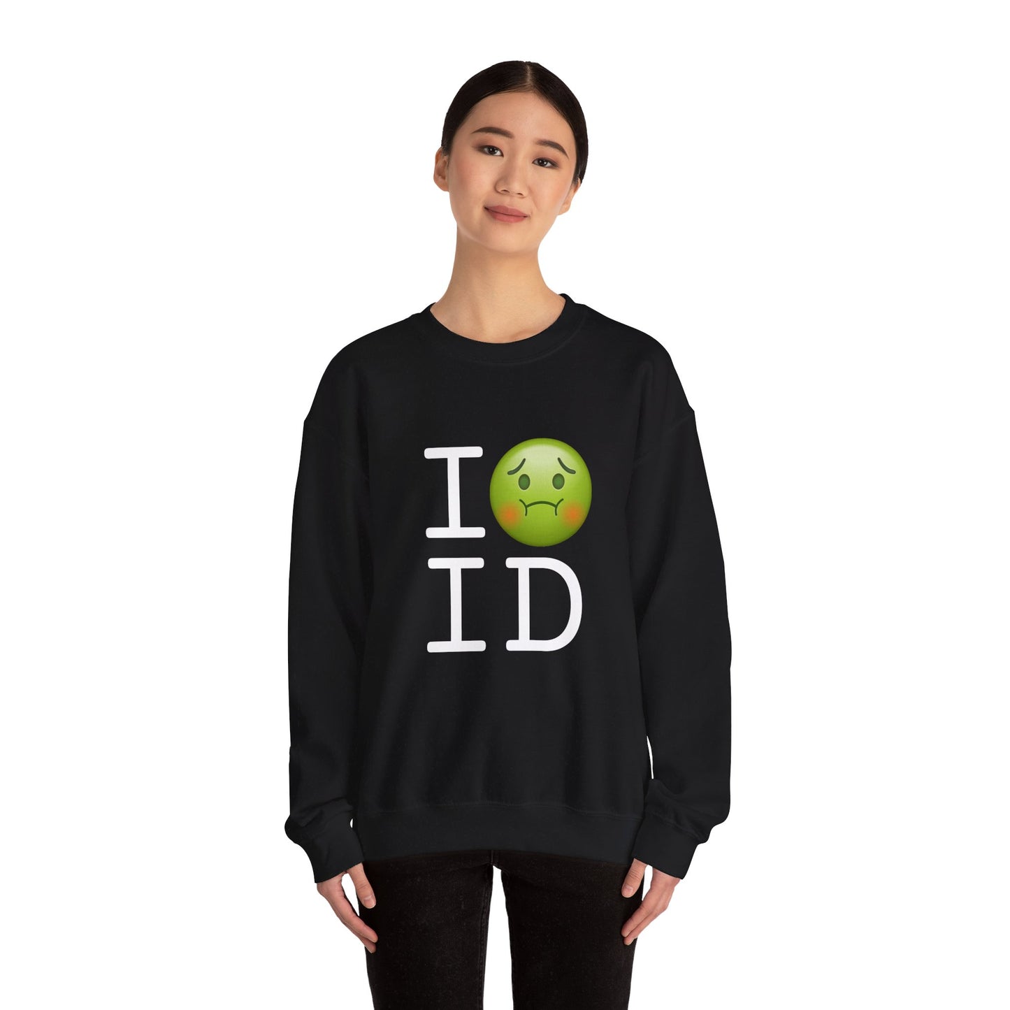 "I'm Nauseous about Idaho" Sweatshirt