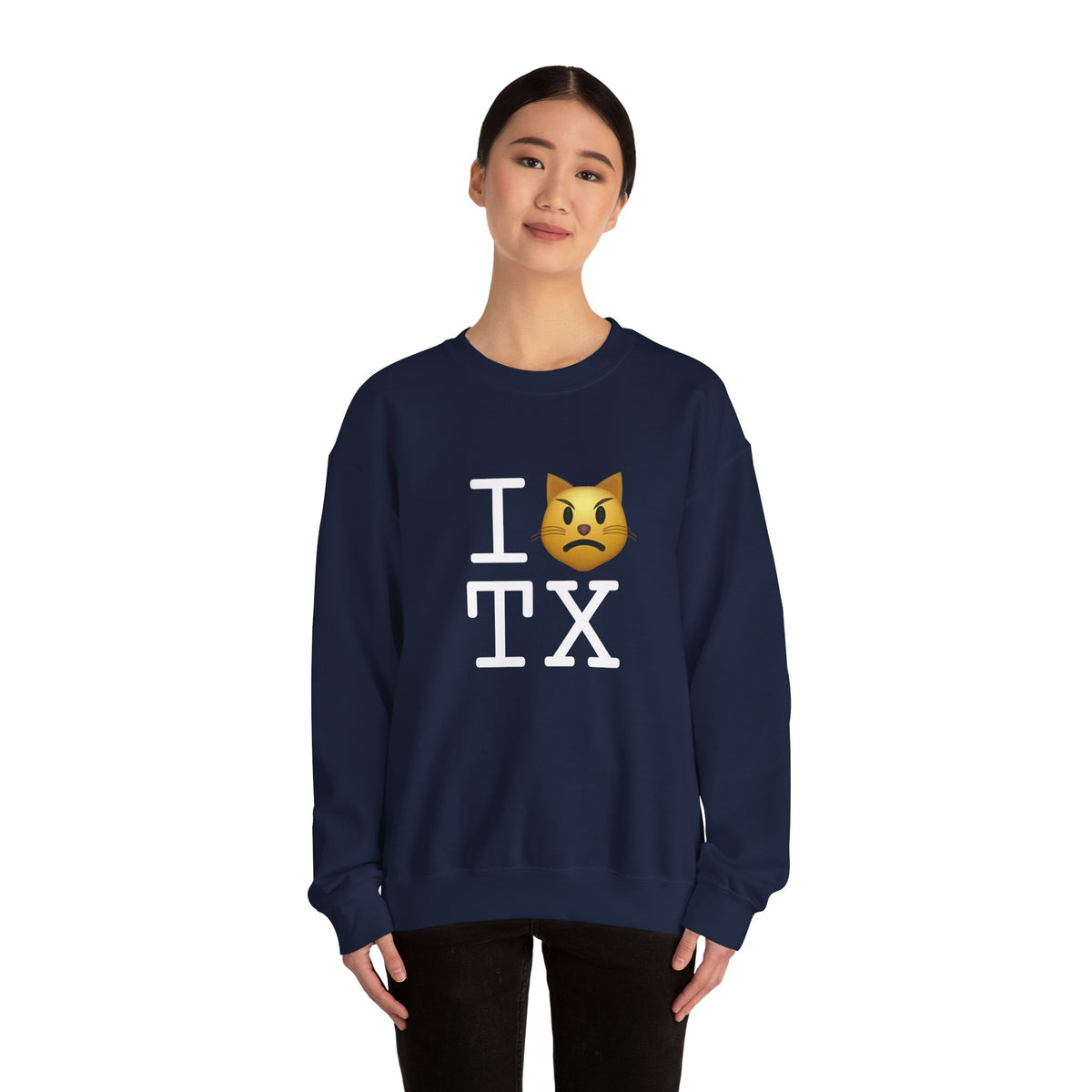 "I'm a Pouting Cat about Texas" Sweatshirt