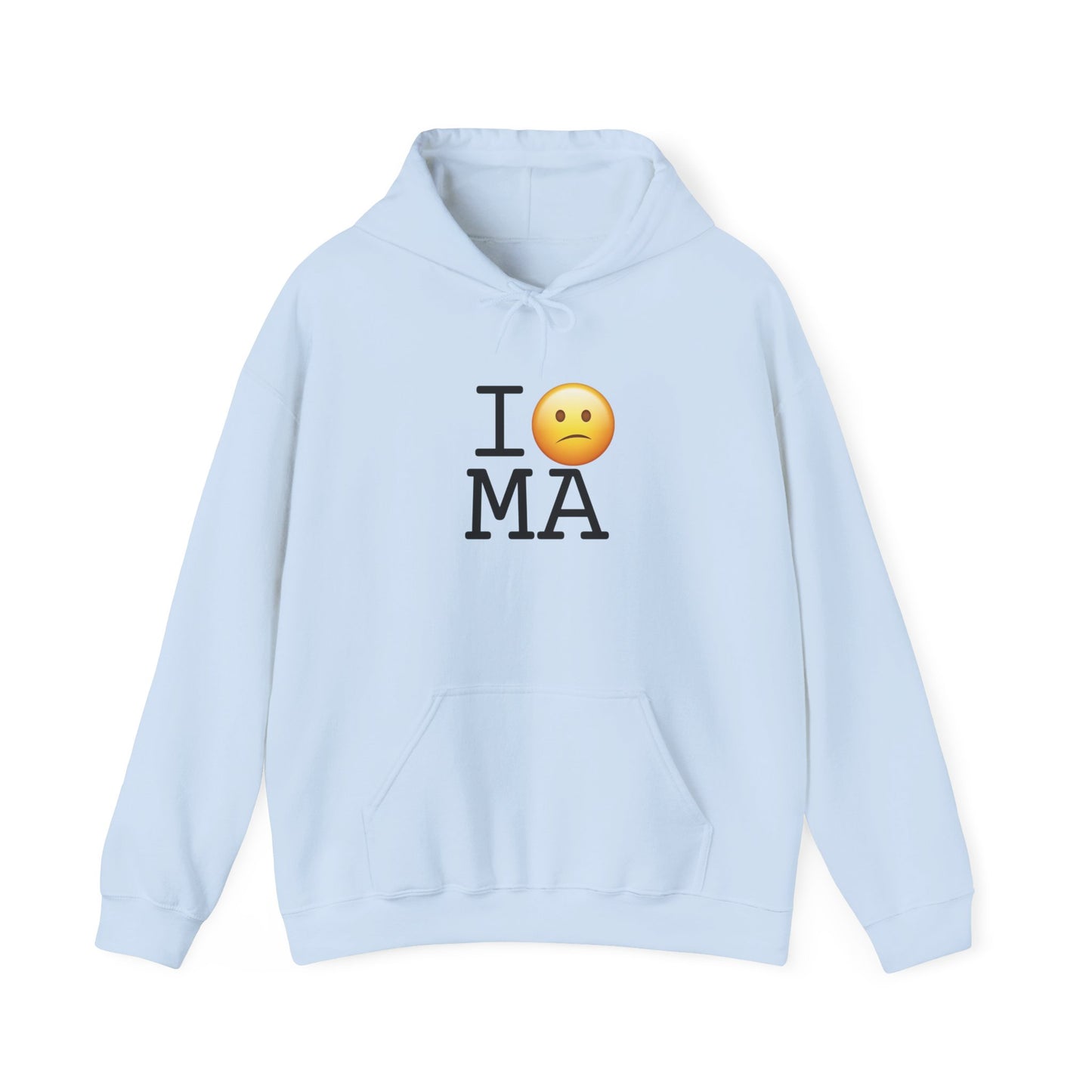 "I'm Confused by Massachusetts" Hoodie