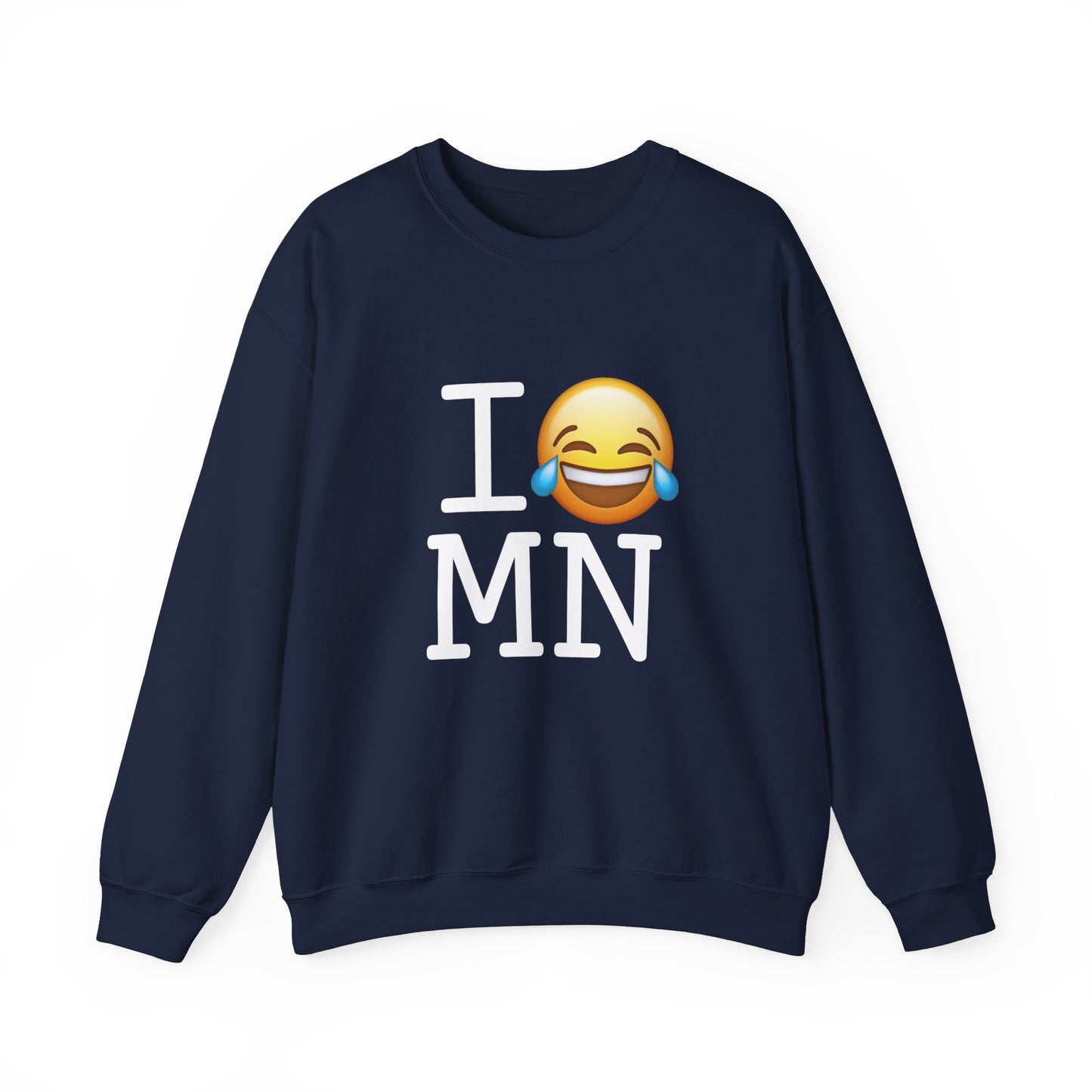 "I'm Laughing at Minnesota" Sweatshirt