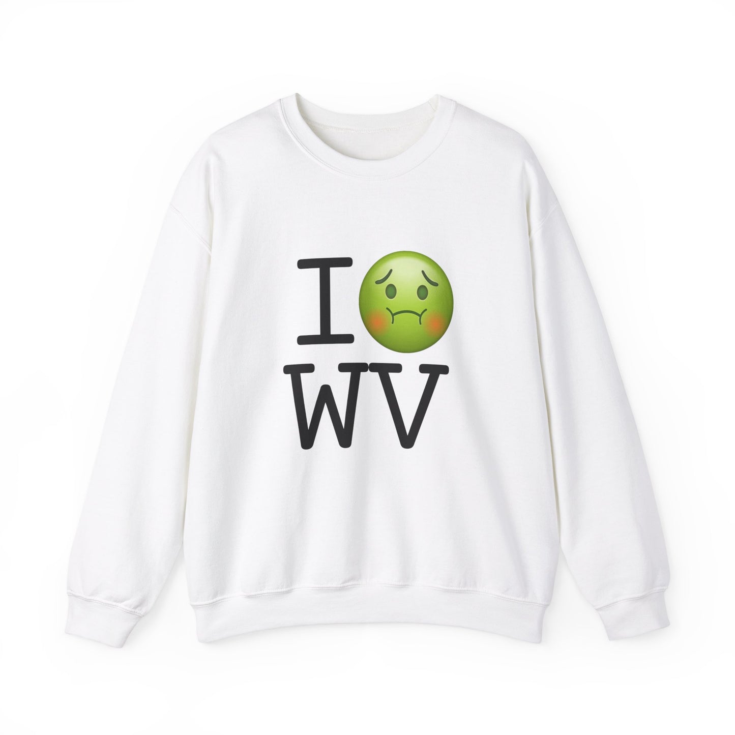 "I'm Nauseous about West Virginia" Sweatshirt