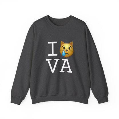 "I'm a Crying Cat about Virginia" Sweatshirt