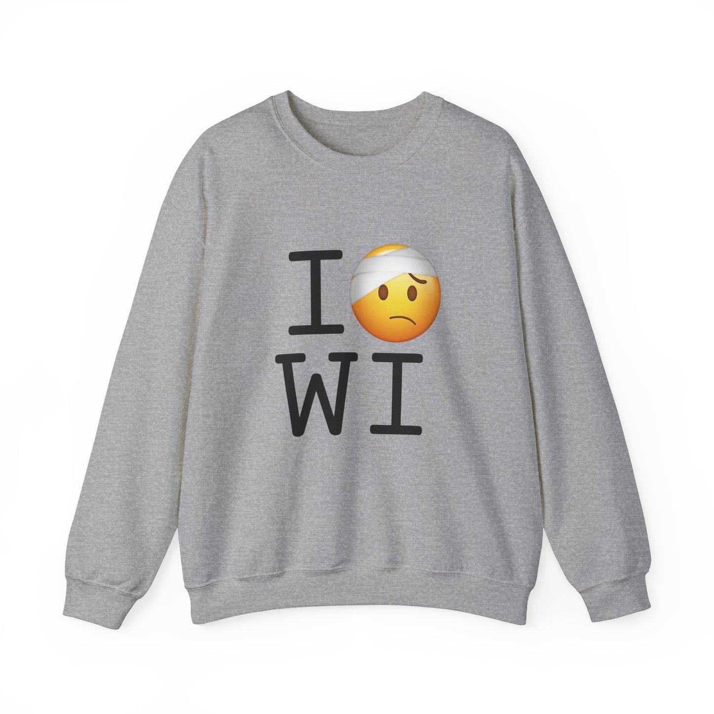 "I'm Hurt in Wisconsin" Sweatshirt