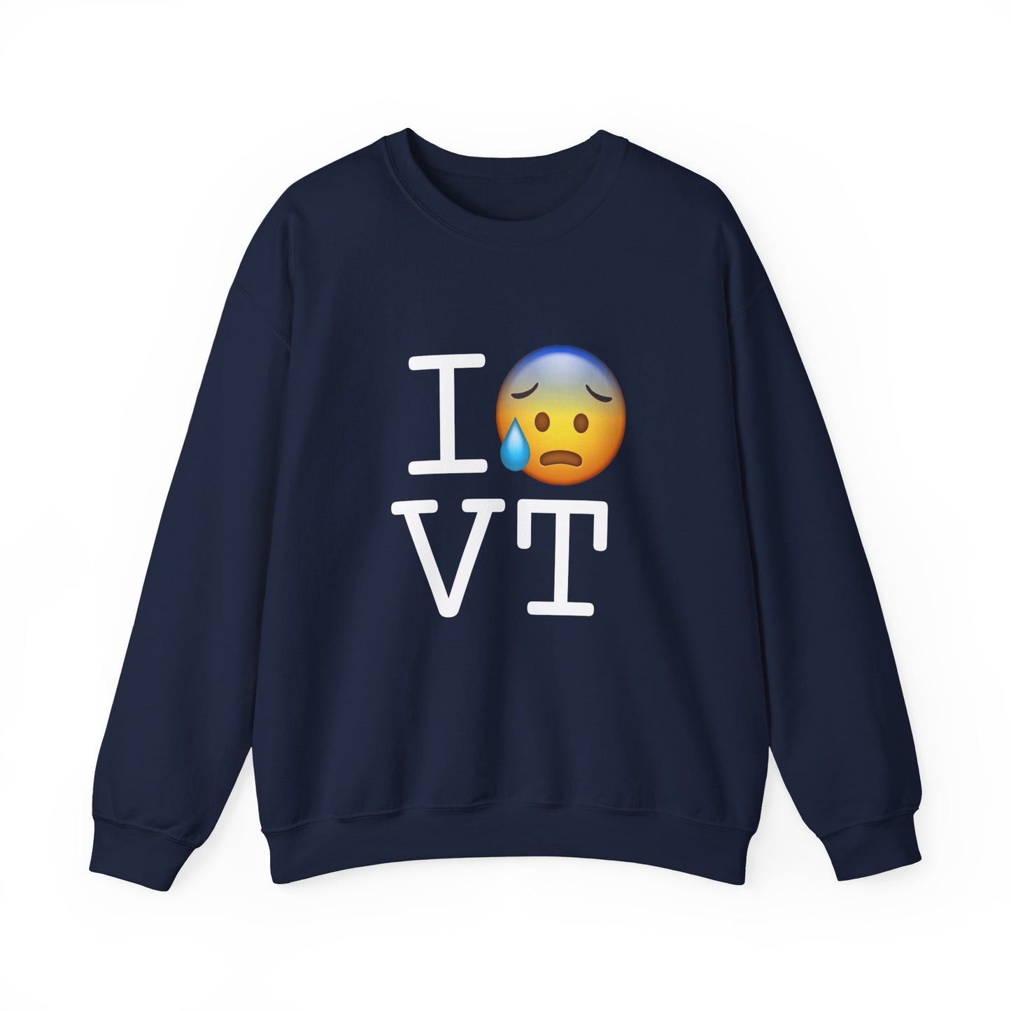 "I'm in a Cold Sweat about Vermont" Sweatshirt