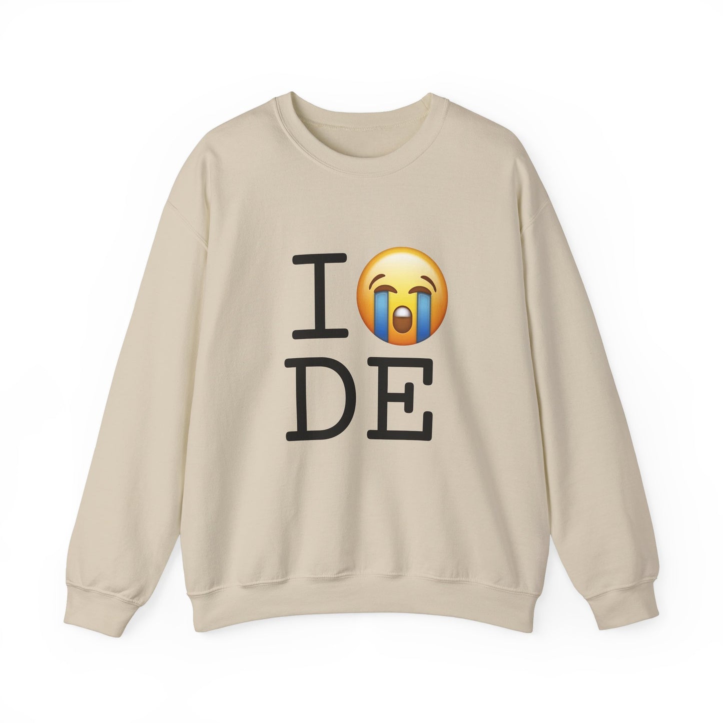 "I Cry About Delaware" Sweatshirt