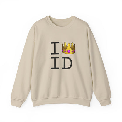 "I'm Royalty (Wear a Crown) in Idaho" Sweatshirt