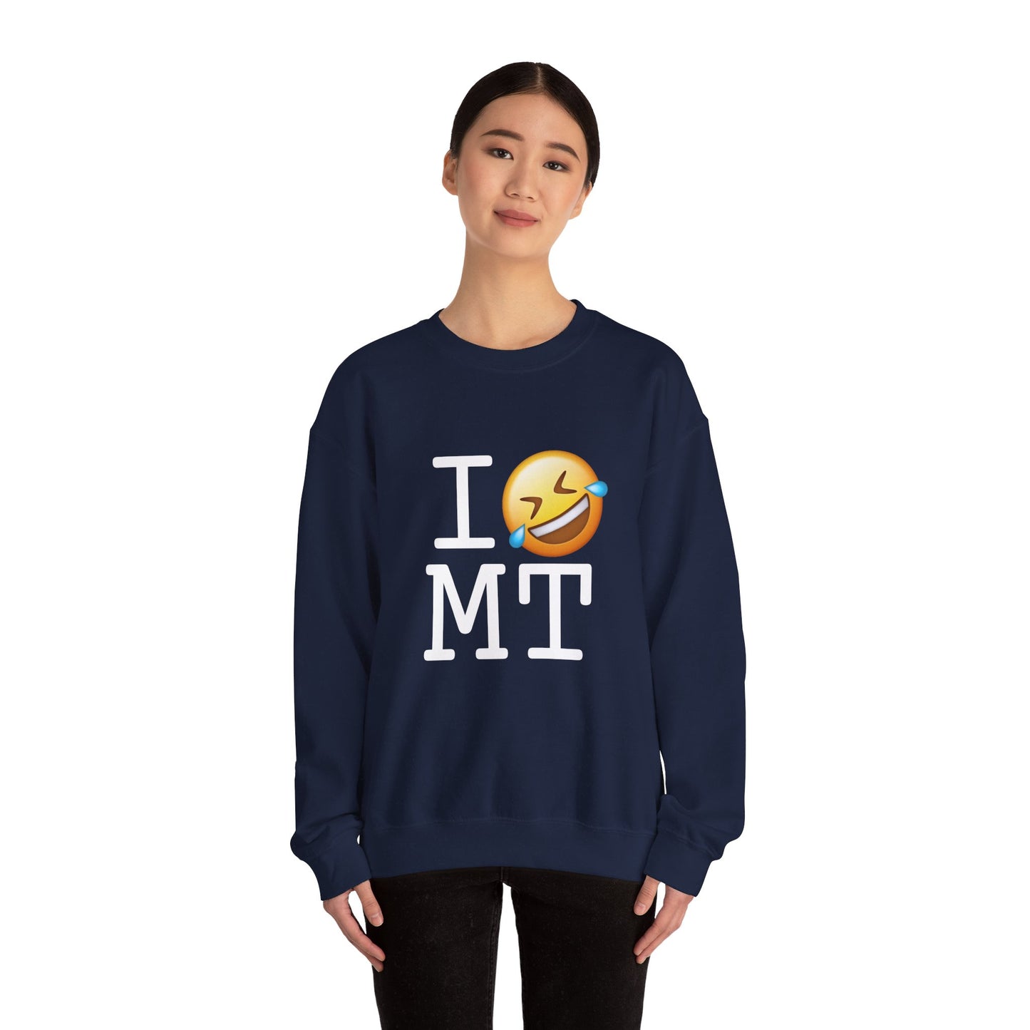 "I Laugh Hard (LMFAO) at Montana" Sweatshirt