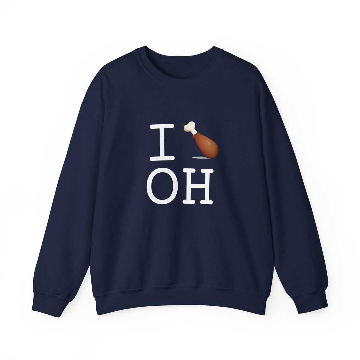 "I Chicken Drumstick Ohio" Sweatshirt