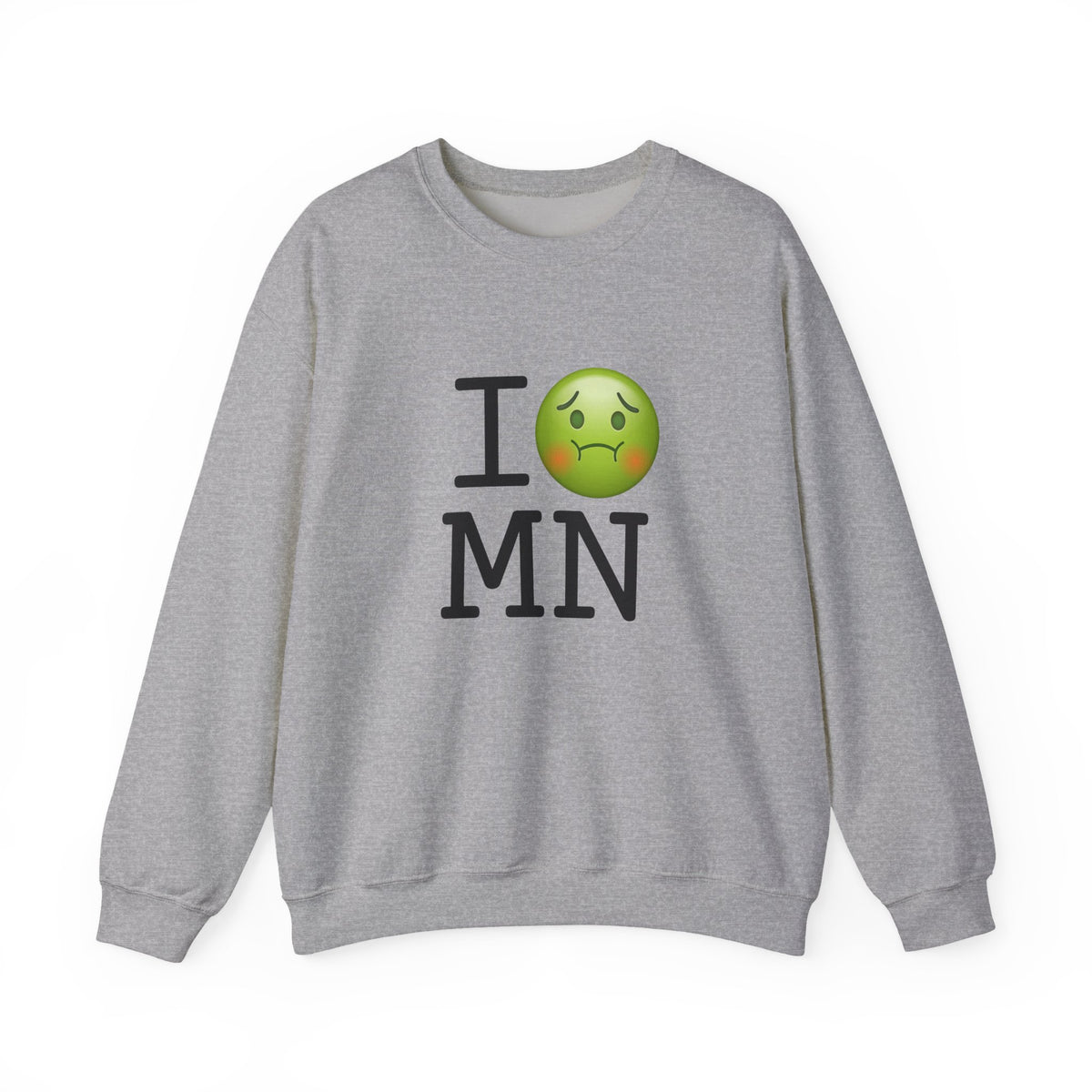 "I'm Nauseous about Minnesota" Sweatshirt