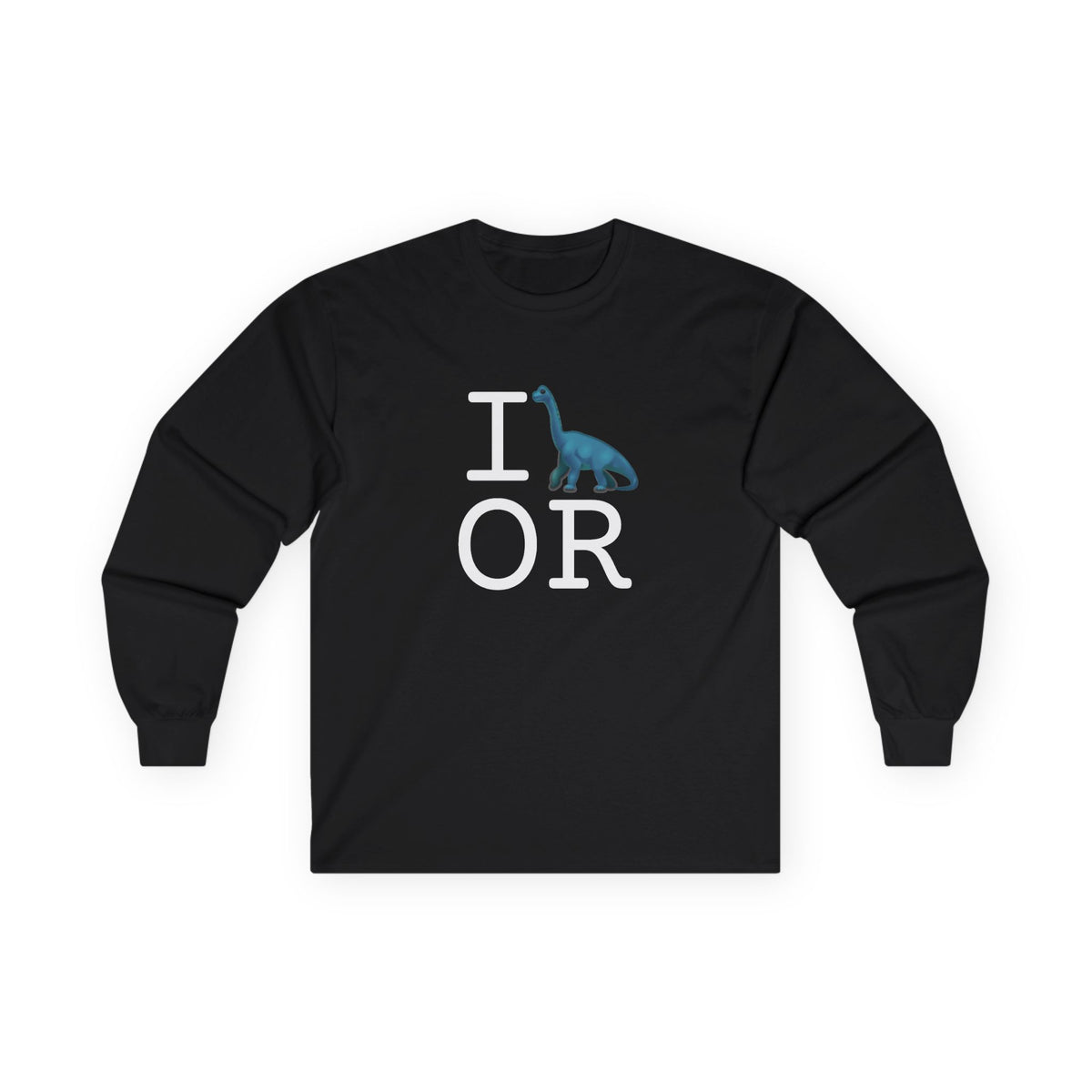 "I'm a Dinosaur in Oregon" Long Sleeve Shirt