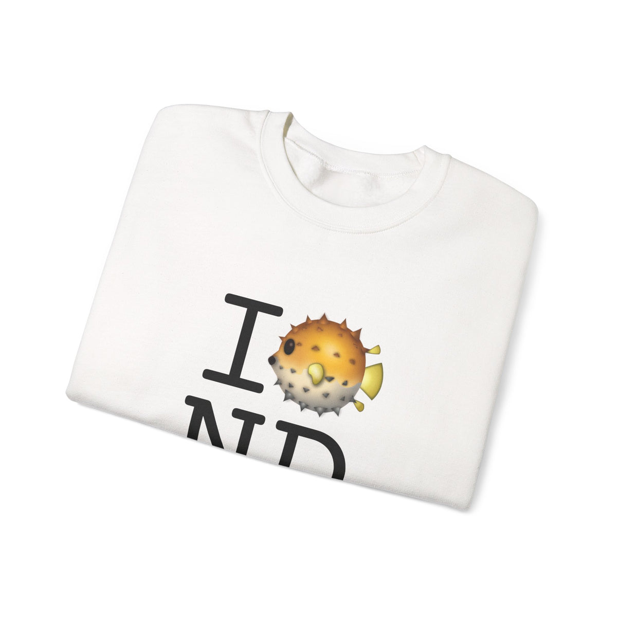 "I Blowfish in North Dakota" Sweatshirt