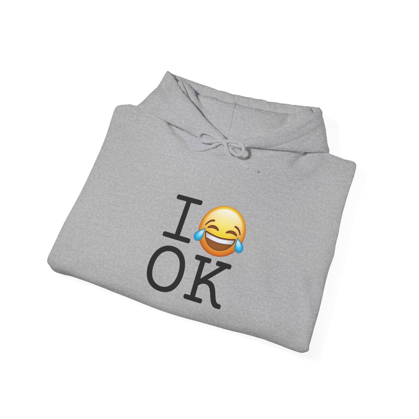 "I'm Laughing at Oklahoma" Hoodie