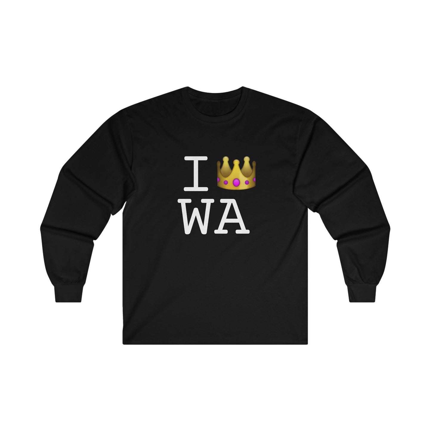 "I'm Royalty (Wear a Crown) in Washington" Long Sleeve Shirt