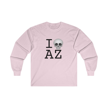 "I'm Dead in Arizona" Long Sleeve Shirt