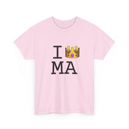 "I'm Royalty (Wear a Crown) in Massachusetts" Tee