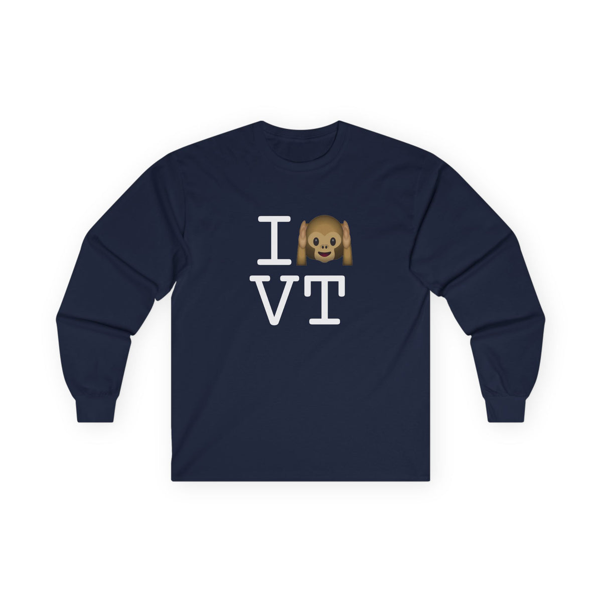 "I Don't Hear Vermont" Long Sleeve Shirt