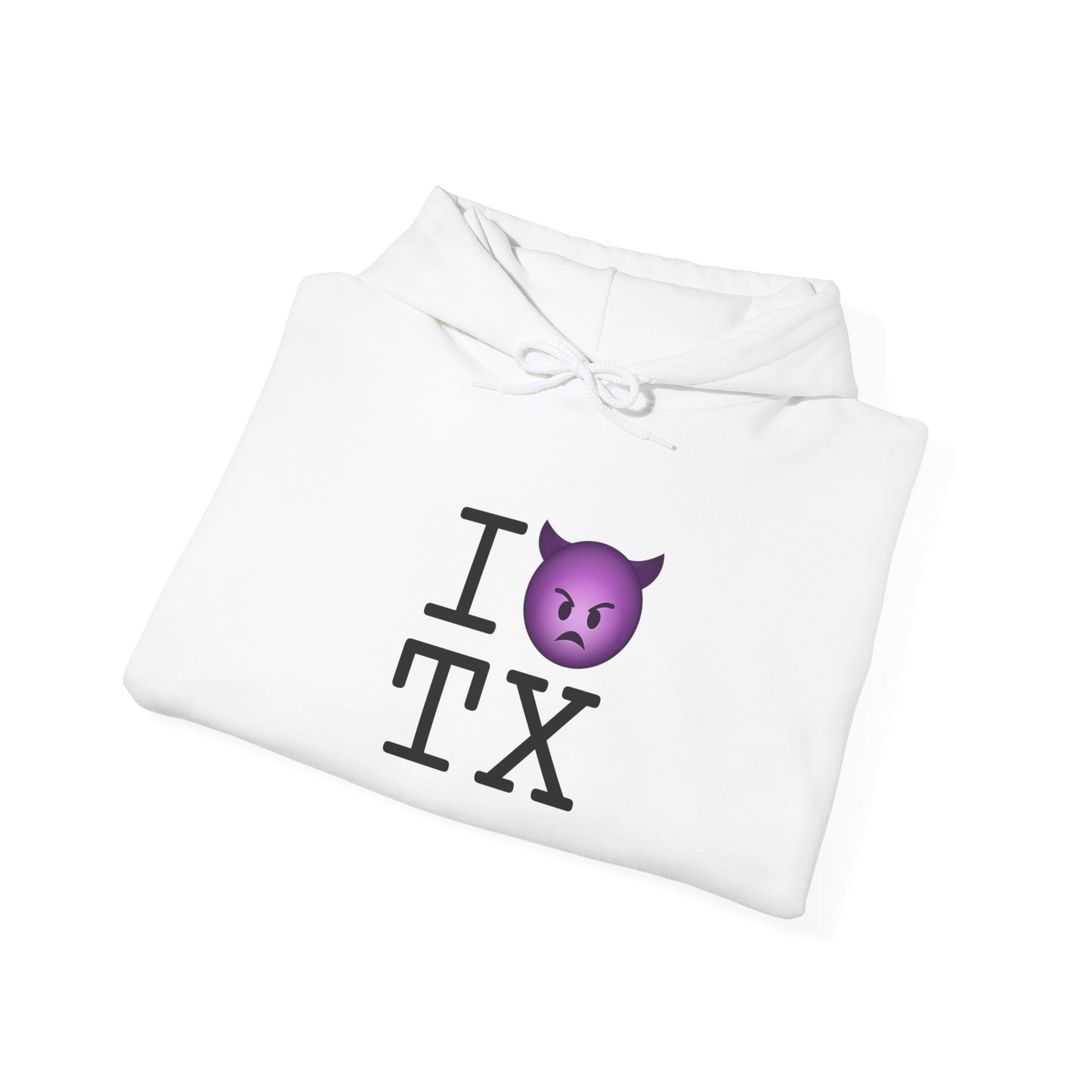 "I'm an Angry Devil about Texas" Hoodie