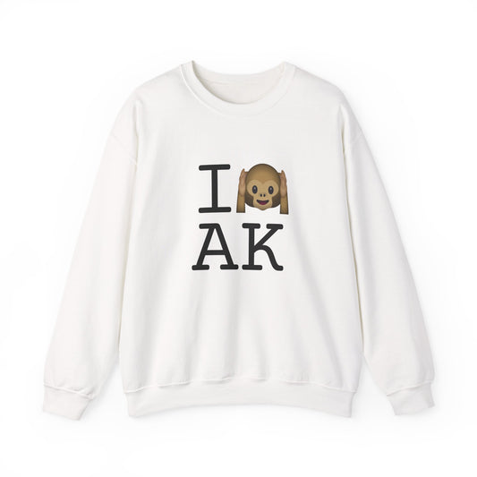 "I Don't Hear Alaska" Sweatshirt