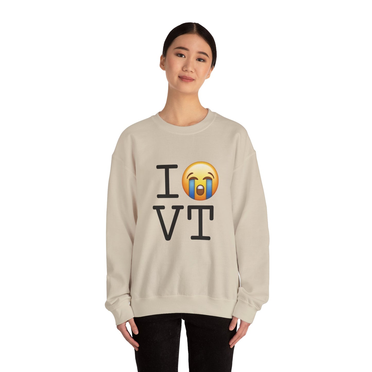 "I Cry About Vermont" Sweatshirt