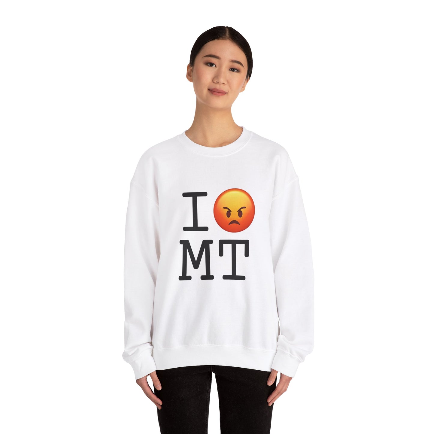 "I'm Angry about Montana" Sweatshirt