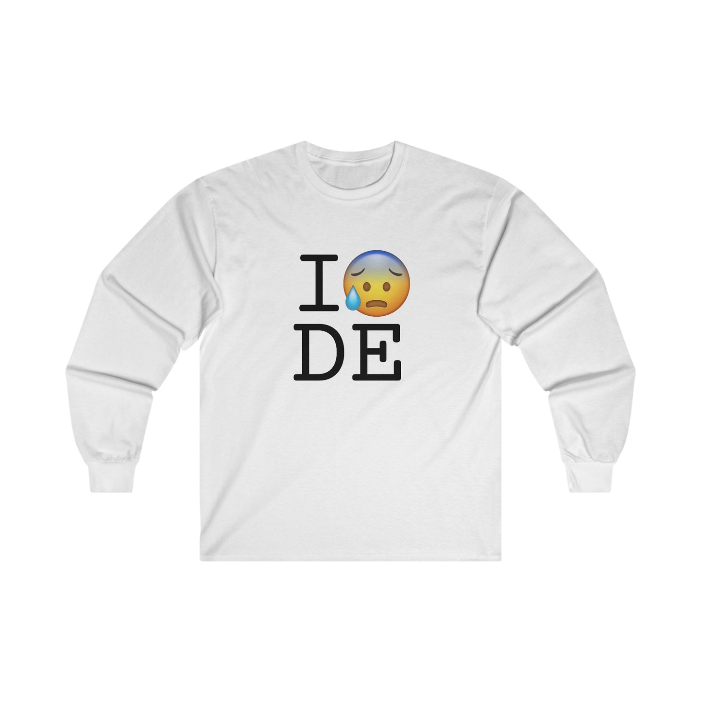 "I'm Anxiously Sweating in Delaware" Long Sleeve Shirt