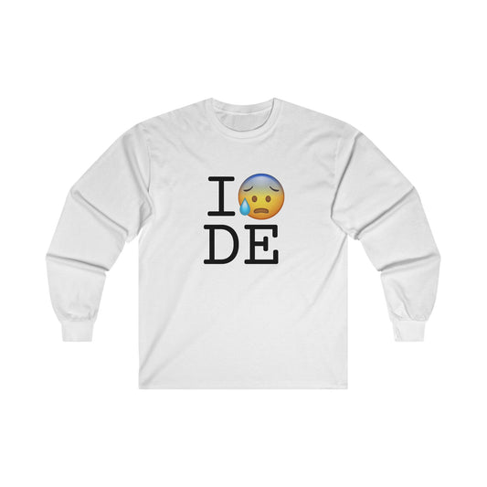 "I'm Anxiously Sweating in Delaware" Long Sleeve Shirt