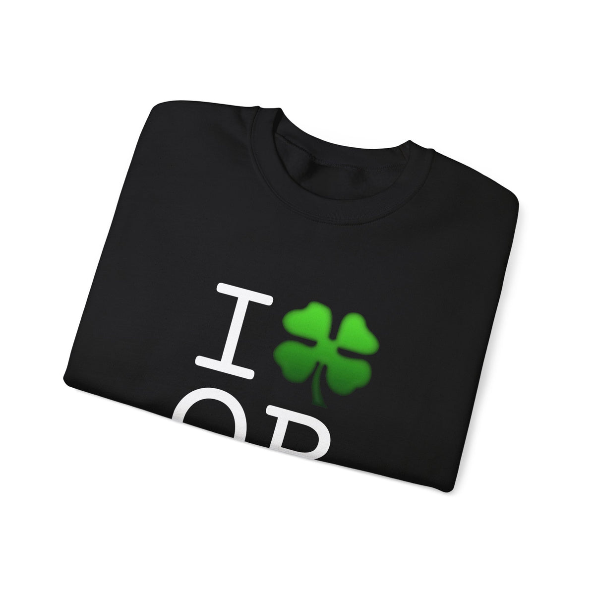 "I'm Lucky (Clover) in Oregon" Sweatshirt