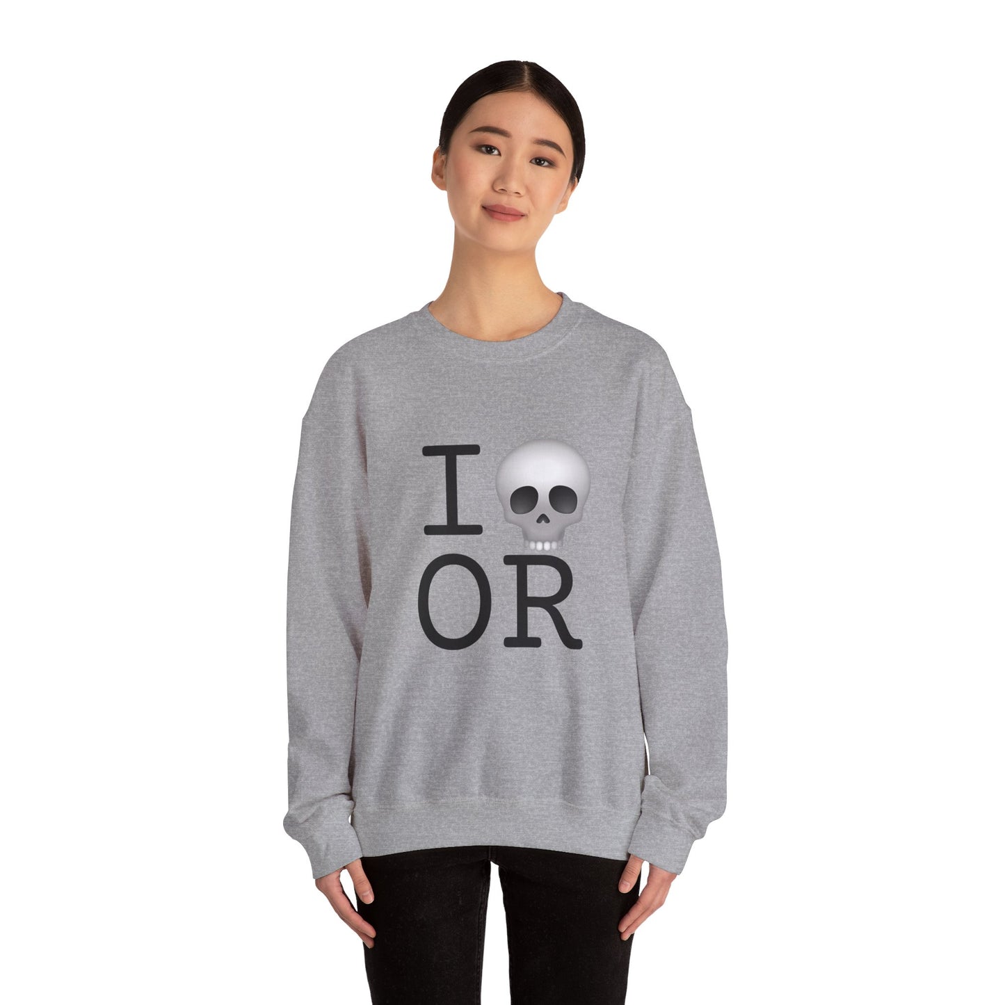 "I'm Dead in Oregon" Sweatshirt