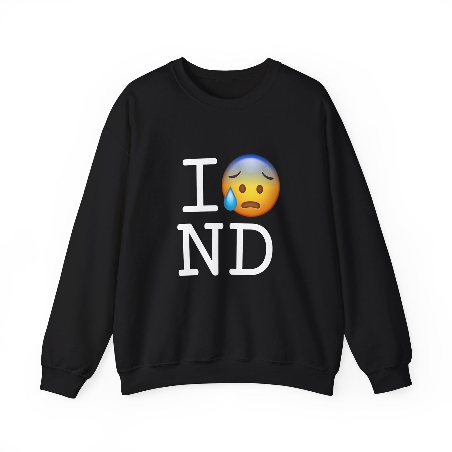 "I'm Anxiously Sweating in North Dakota" Sweatshirt