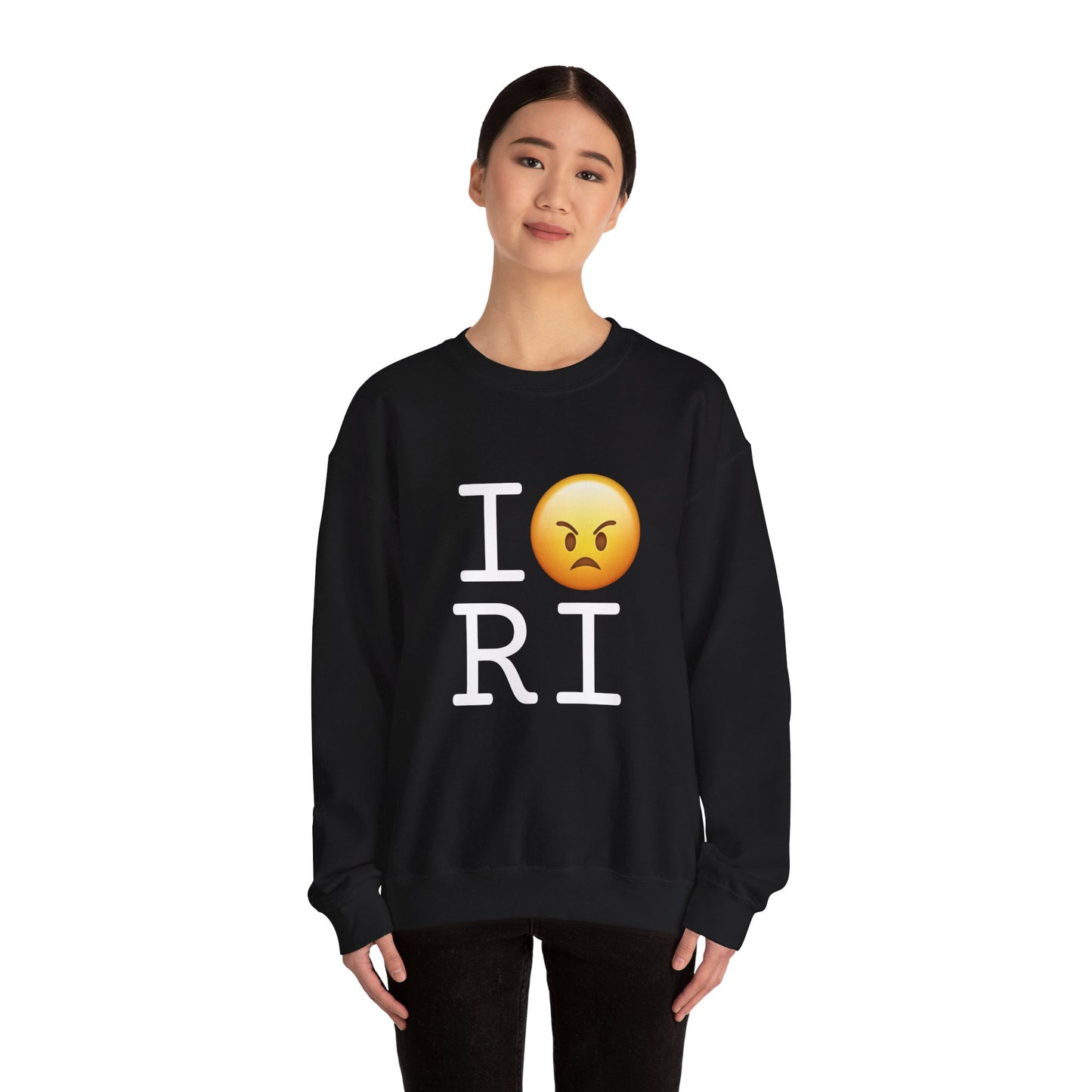 "I'm Mad at Rhode Island" Sweatshirt