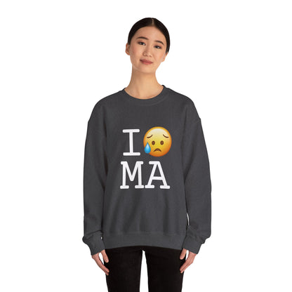 "I'm Sad About Massachusetts" Sweatshirt