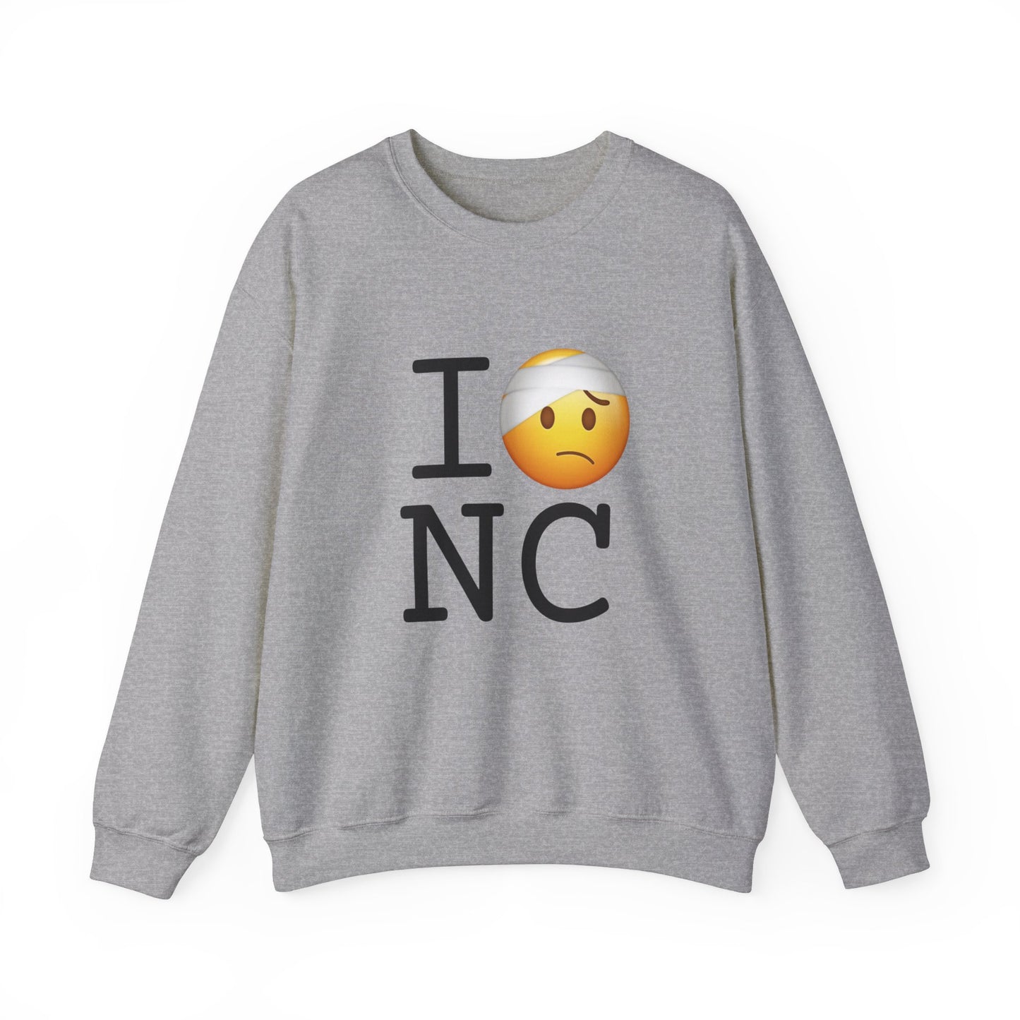 "I'm Hurt in North Carolina" Sweatshirt