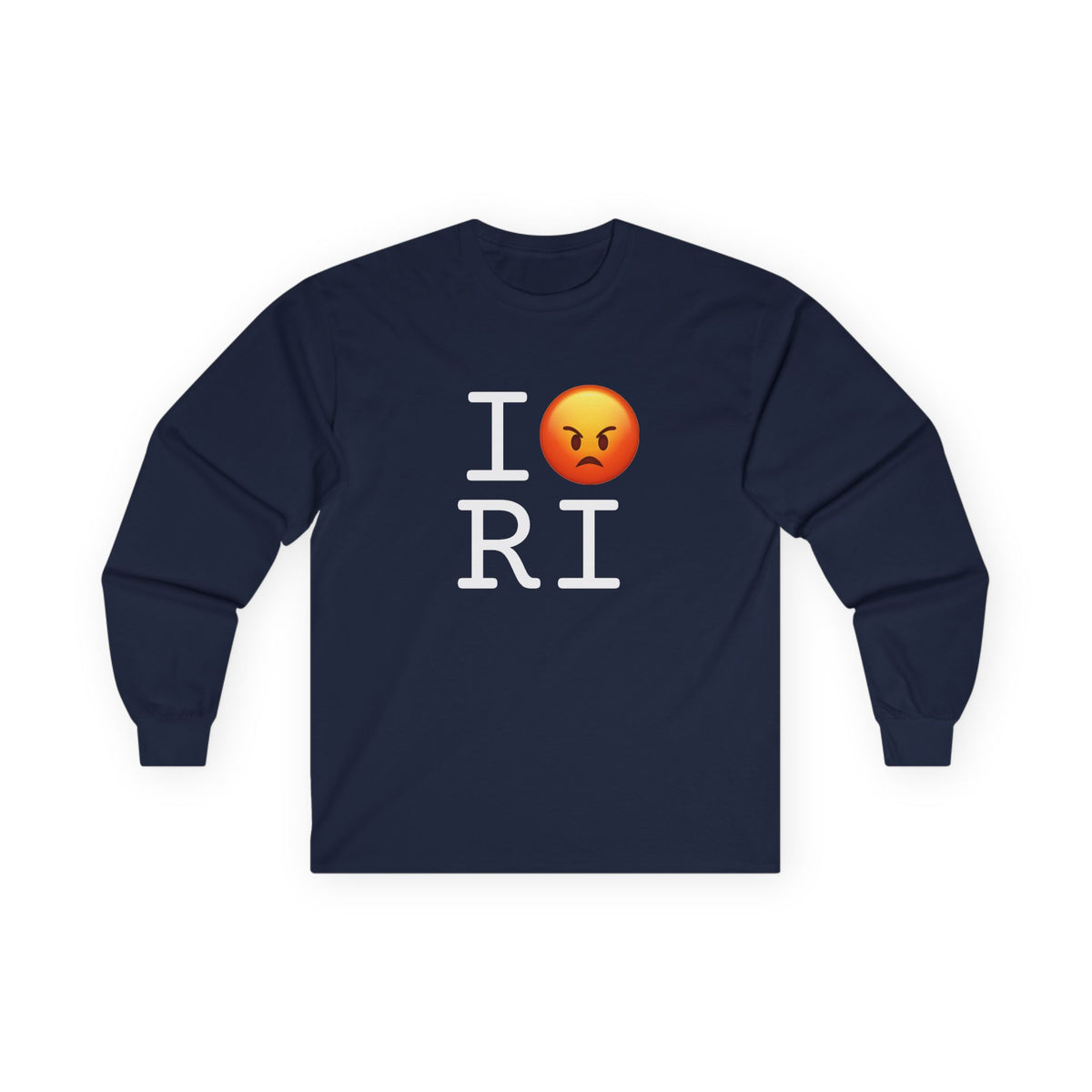 "I'm Angry about Rhode Island" Long Sleeve Shirt