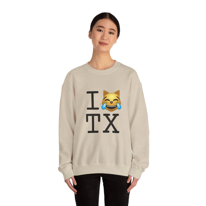 "I'm Laughing like a Cat at Texas" Sweatshirt