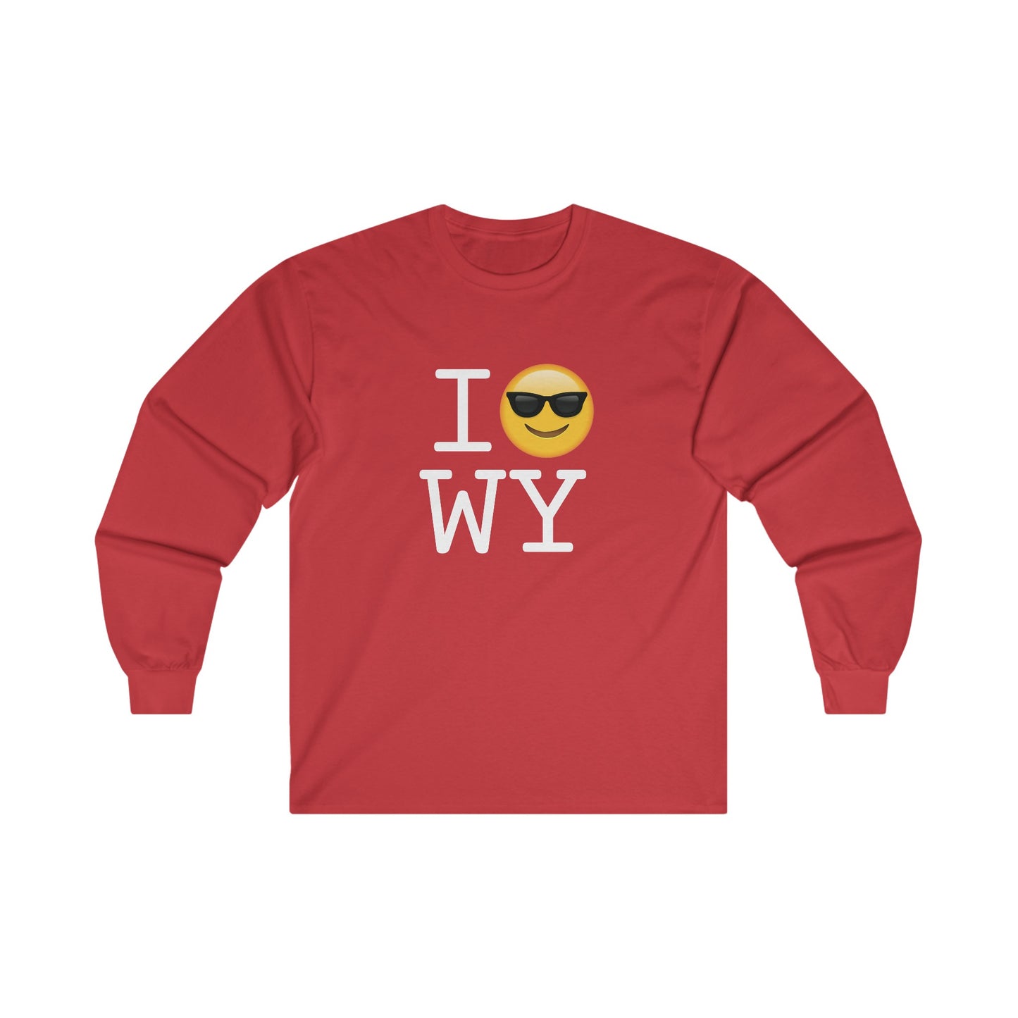 "I'm Cool with Wyoming" Long Sleeve Shirt