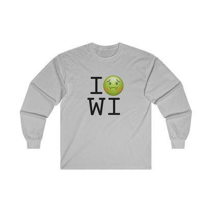 "I'm Nauseous about Wisconsin" Long Sleeve Shirt