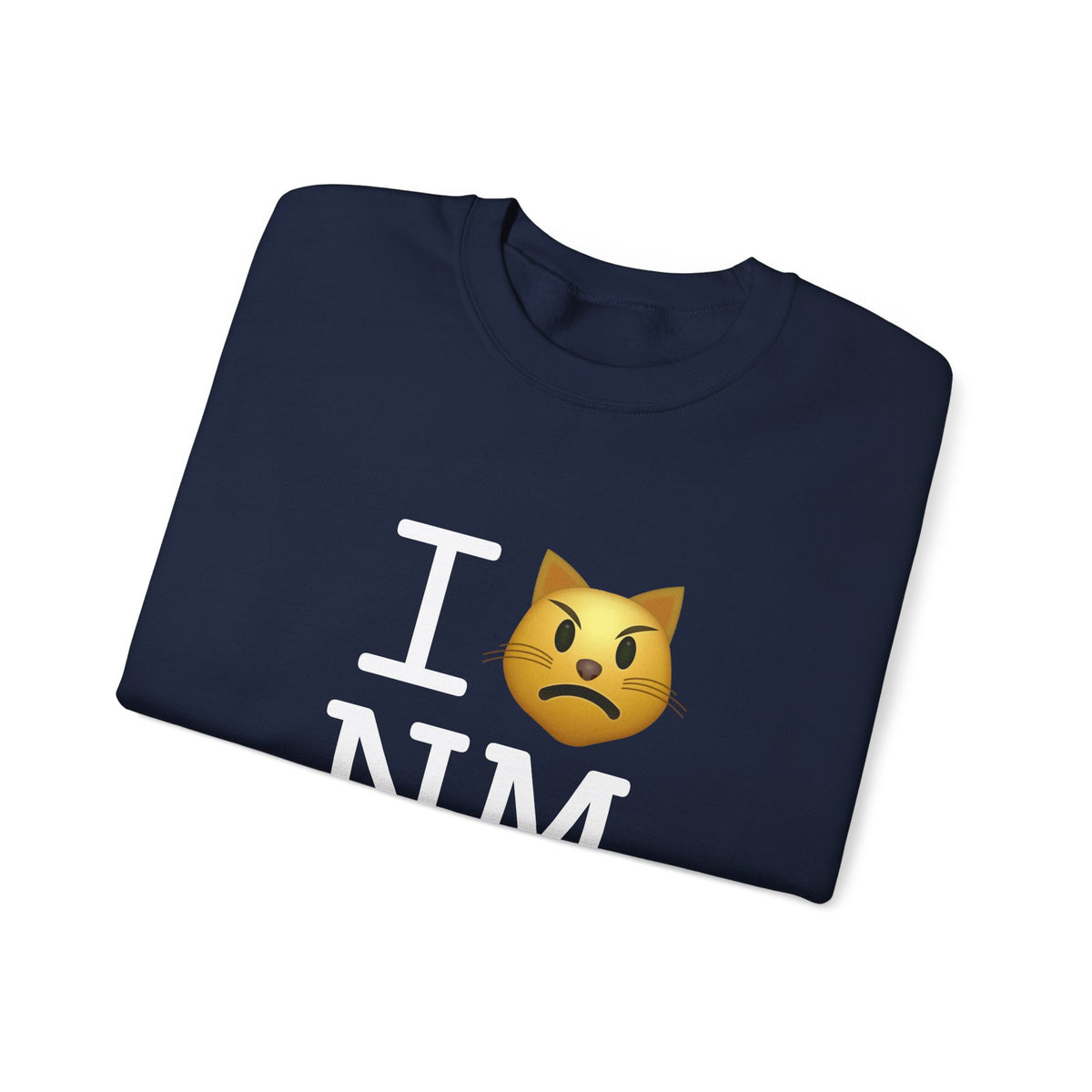 "I'm a Pouting Cat about New Mexico" Sweatshirt