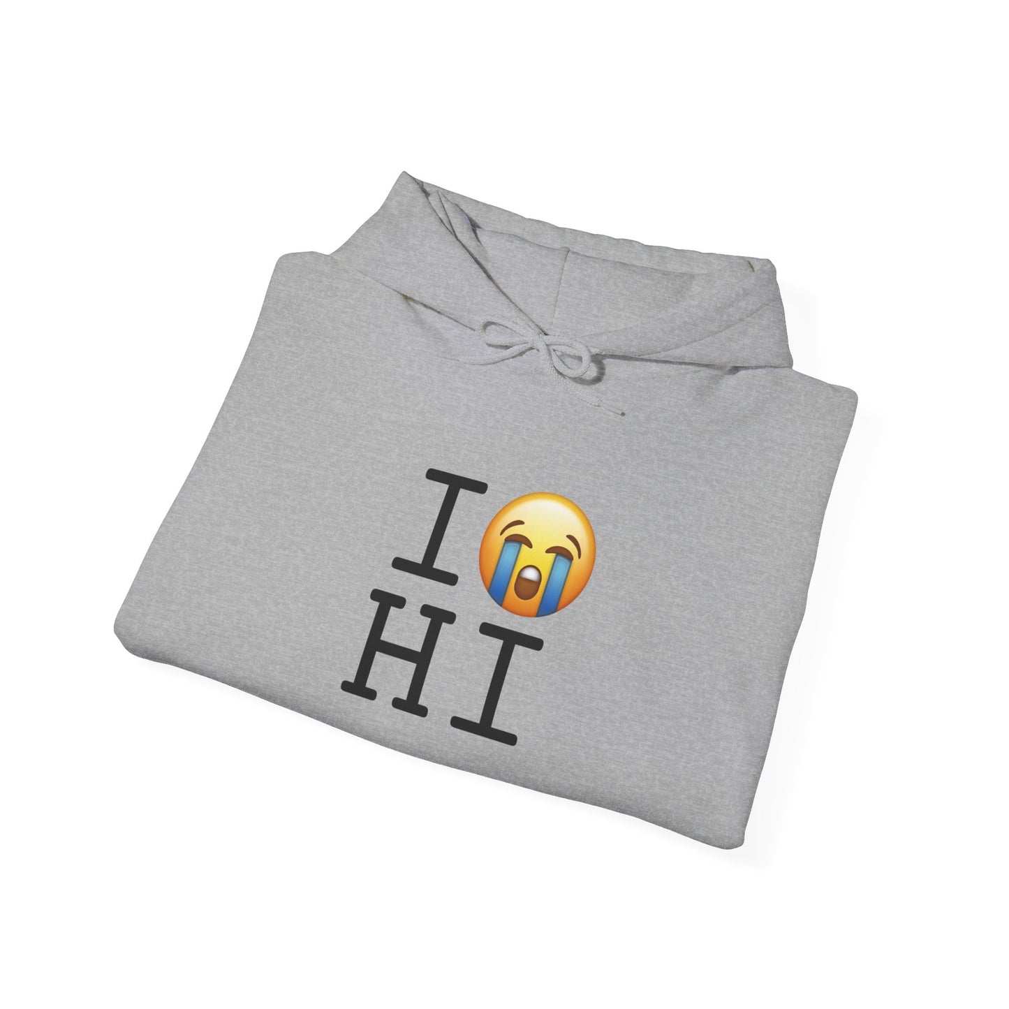 "I Cry About Hawaii" Hoodie