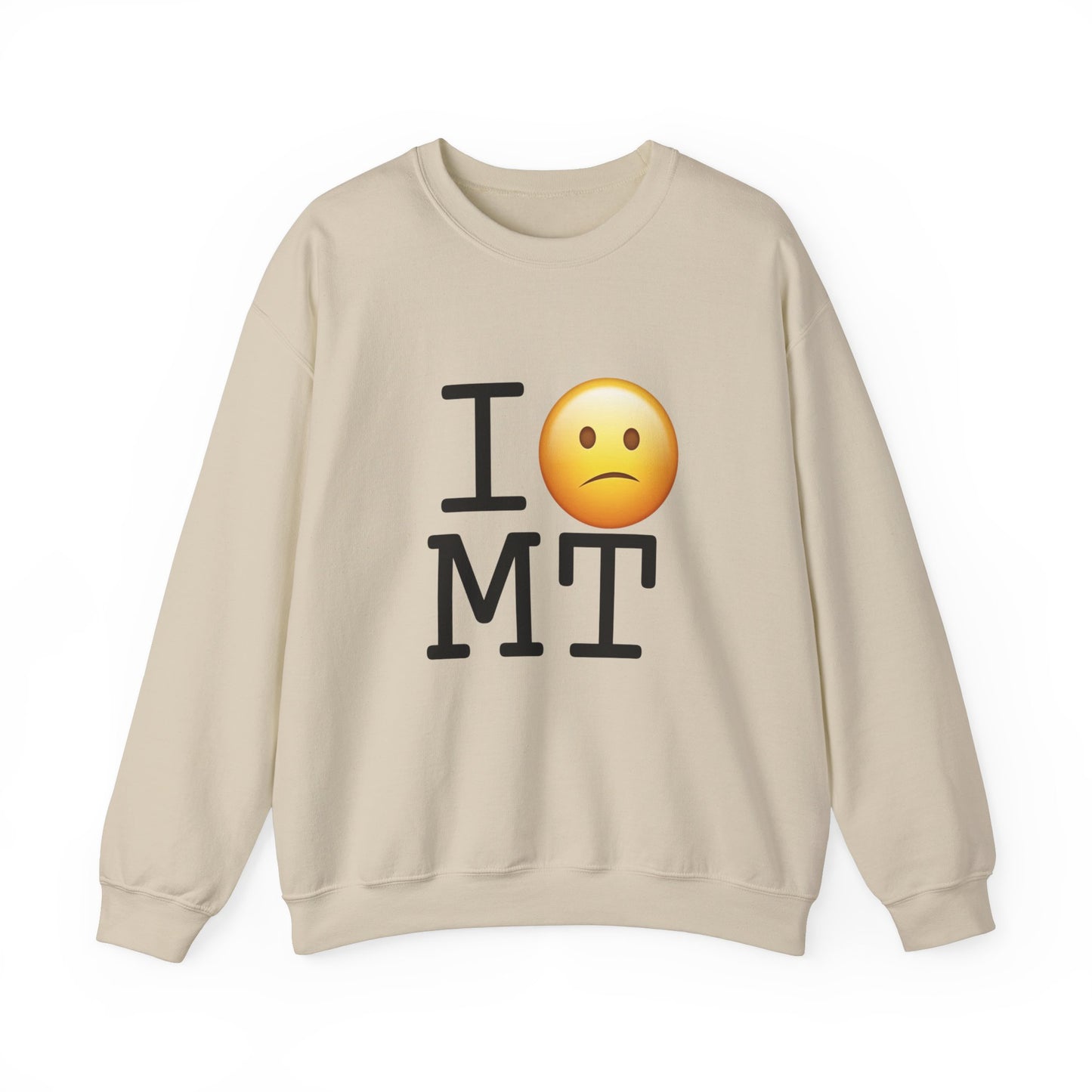 "I'm Confused by Montana" Sweatshirt