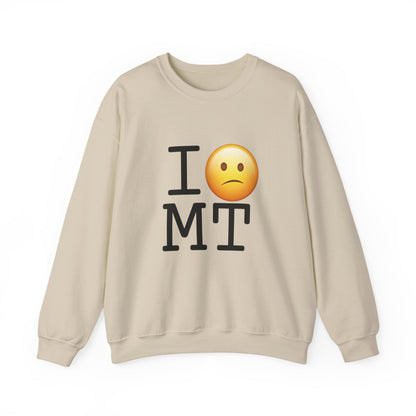 "I'm Confused by Montana" Sweatshirt