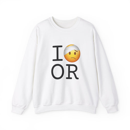 "I'm Hurt in Oregon" Sweatshirt