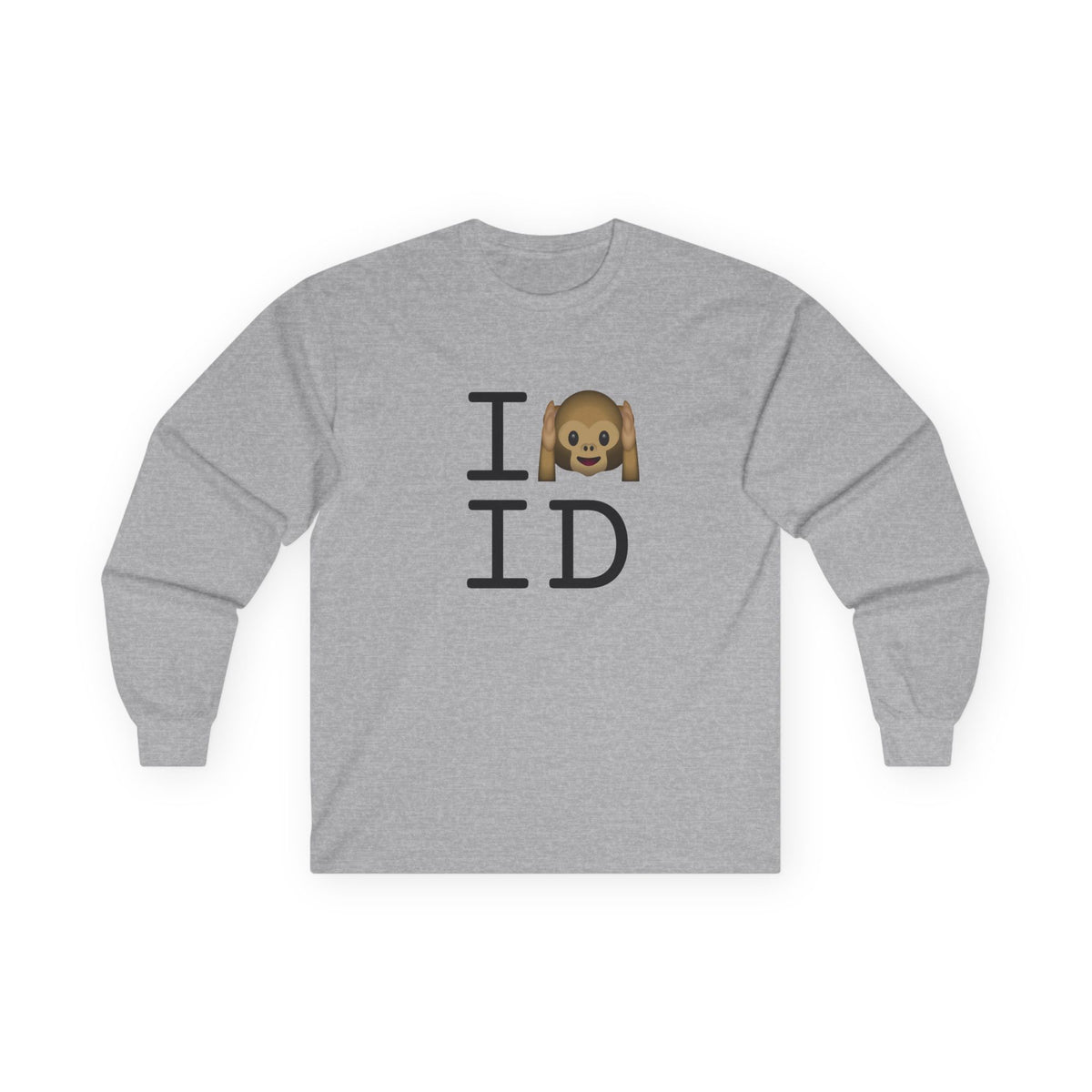 "I Don't Hear Idaho" Long Sleeve Shirt