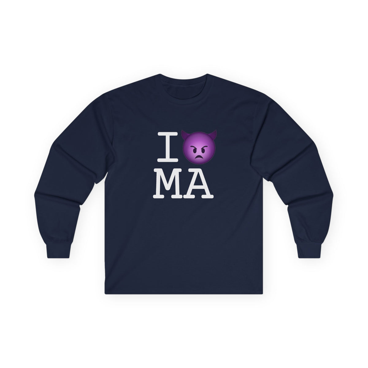 "I'm an Angry Devil about Massachusetts" Long Sleeve Shirt