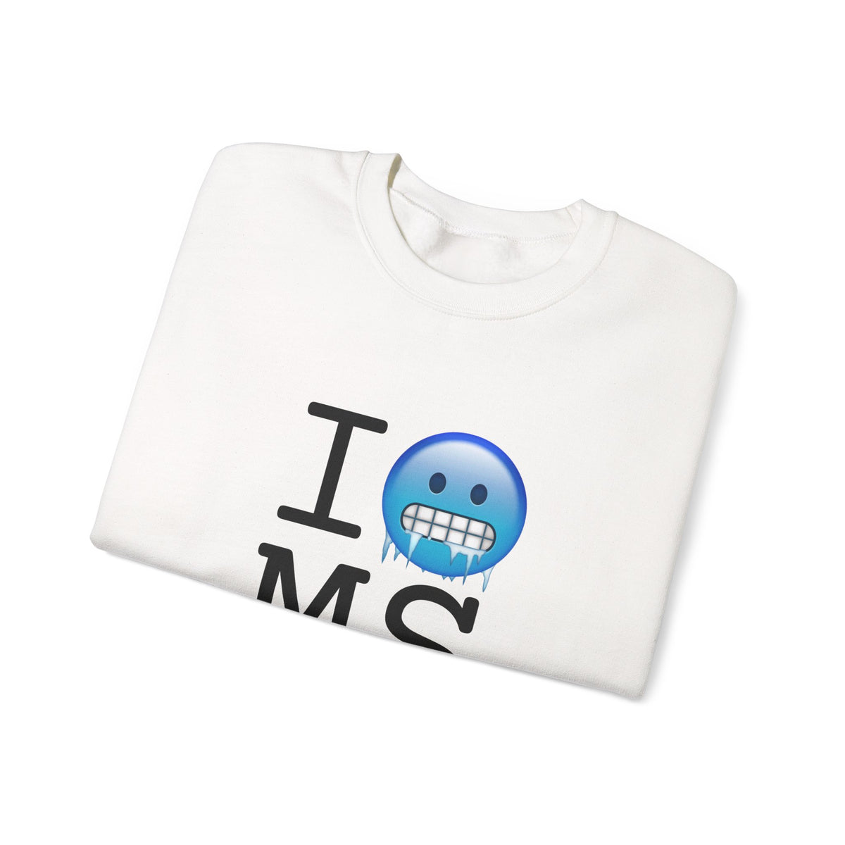 "I'm Cold in Mississippi" Sweatshirt