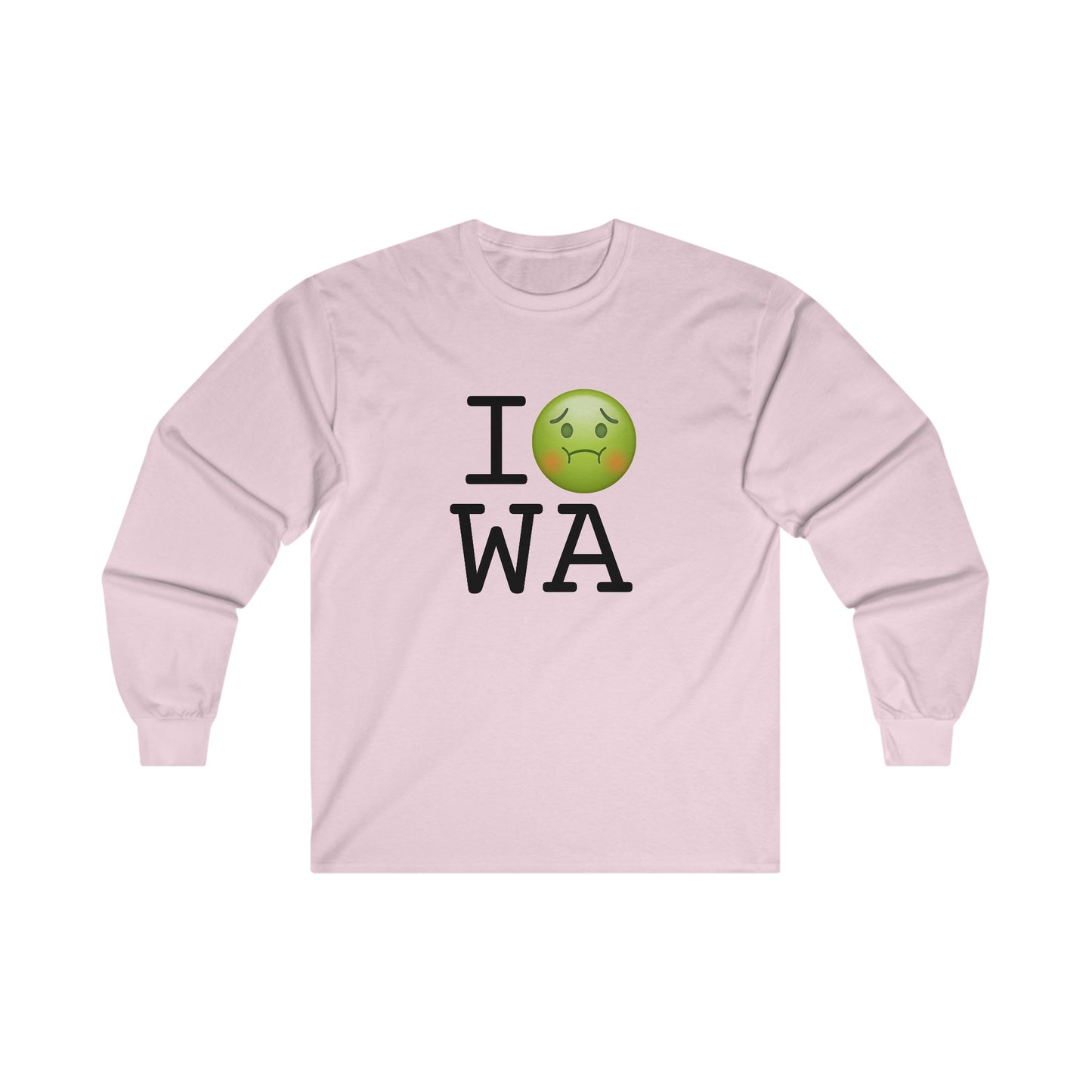 "I'm Nauseous about Washington" Long Sleeve Shirt