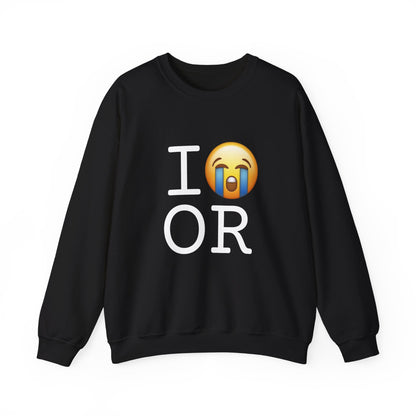 "I Cry About Oregon" Sweatshirt