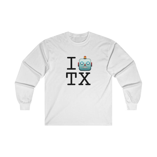 "I'm a Robot in Texas" Long Sleeve Shirt